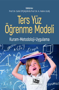 Ters Yüz Öğrenme Modeli;Kuram - Metodoloji - Uygulama - Cahit Epçaçan 