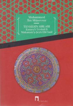 Tevhidin Sırları; Esraru'l Tevhid Fi Makamatı'ş-Şeyh Ebi Said