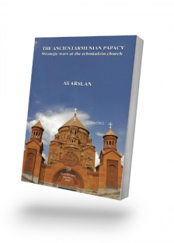 The Ancient Armenian Papacy