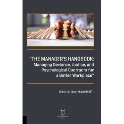 The Manager’s Handbook Managing Deviance, Justice, and Psychological Contracts for a Better Workplace”