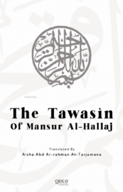 The Tawasin Of Mansur Al - Hallaj