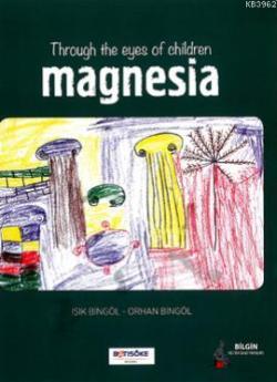 Throug The Eyes Of Children Magnesia - Orhan Bingöl | Yeni ve İkinci E