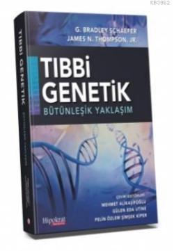 Tıbbi Genetik Bütünleşik Yaklaşım - Mehmet Alikaşifoğlu | Yeni ve İkin