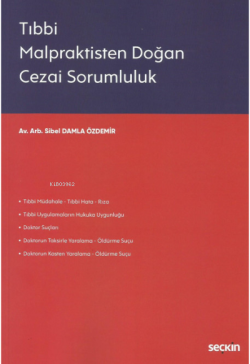 Tıbbi Malpraktisten Doğan Cezai Sorumluluk