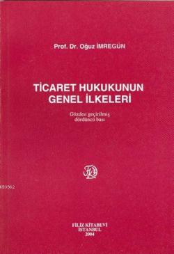 Ticaret Hukukunun Genel İlkeleri