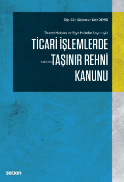 Ticari İşlemlerde Taşınır Rehni Kanunu