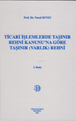 Ticari İşlemlerde Taşınır Rehni Kanunu'Na Göre Taşınır (Varlık) Rehni