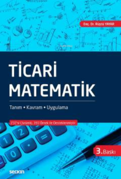 Ticari Matematik;Tanım – Kavram – Uygulama