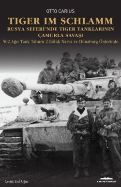 Tiger İm Schlamm;Rusya Seferi'nde Tiger Tanklarının Çamurla Savaşı - 502. Ağır Tank Taburu 2. Bölüm