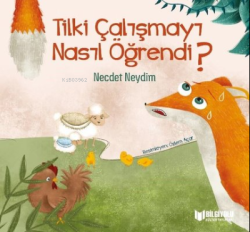 Tilki Çalışmayı Nasıl Öğrendi?