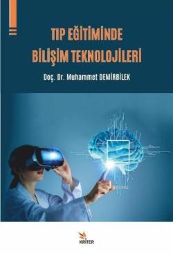 Tıp Eğitiminde Bilişim Teknolojileri - Muhammet Demirbilek | Yeni ve İ