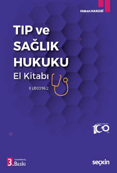 Tıp ve Sağlık Hukuku El Kitabı