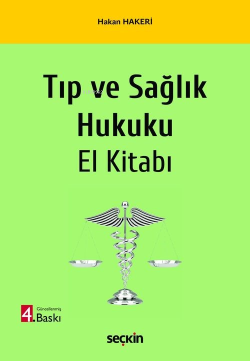 Tıp ve Sağlık Hukuku El Kitabı