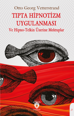 Tıpta Hipnotizm Uygulanması Ve Hipno-Telkin Üzerine Mektuplar