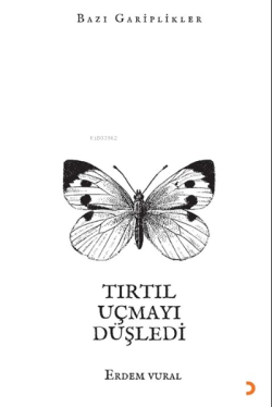 Tırtıl Uçmayı Düşledi