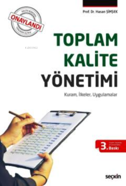 Toplam Kalite Yönetimi;Kuram, İlkeler, Uygulamalar