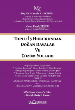 Toplu İş Hukukundan Doğan Davalar Ve Çözüm Yolları