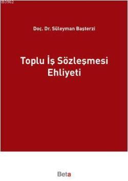 Toplu İş Sözleşmesi Ehliyeti