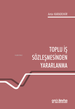 Toplu İş Sözleşmesinden Yararlanma