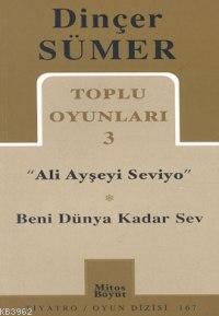 Toplu Oyunları 3; Ali Ayşeyi Seviyo - Beni Dünya Kadar Sev