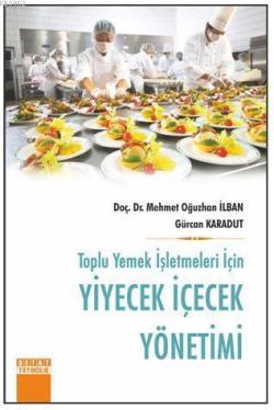 Toplu Yemek İşletmeleri İçin Yiyecek İçecek Yönetimi