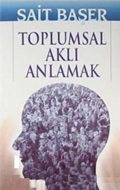 Toplumsal Aklı Anlamak