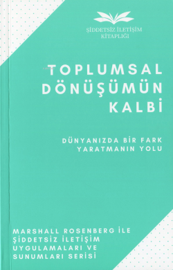 Toplumsal Dönüşümün Kalbi;Dünyanızda Bir Fark Yaratmanın Yolu... - Mar