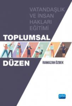 Toplumsal Düzen - Vatandaşlık ve İnsan Hakları Eğitimi - Ramazan Özbek