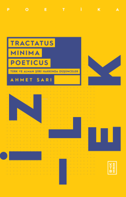 Tractatus Minima Poeticus;Türk ve Alman Şiiri Hakkında Düşünceler