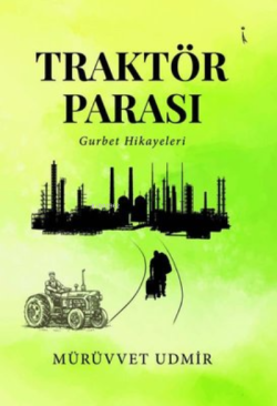 Traktör Parası - Gurbet Hikayeleri