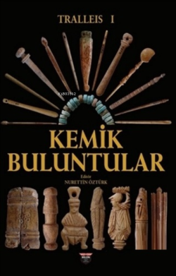 Tralleis 1 - Kemik Buluntular