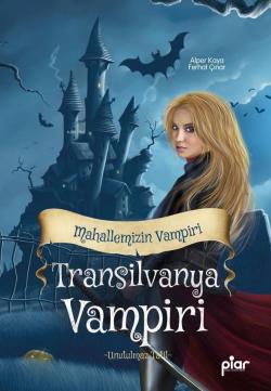 Transilvanya Vampiri - Mahallemizin Vampiri;-Unutulmaz Tatil-