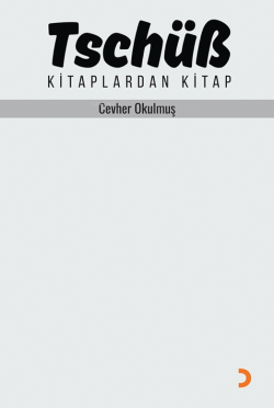 Tschüß;Kitaplardan Kitap - Cevher Okulmuş | Yeni ve İkinci El Ucuz Kit