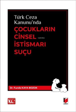 Türk Ceza Kanunu'nda Çocukların Cinsel İstismarı Suçu