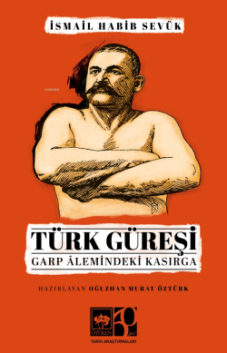 Türk Güreşi;Garp Alemindeki Kasırga