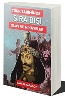 Türk Tarihinde Sıra Dışı Olaylar ve Hikayeler