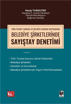 Türk Ticaret Kanunu Kapsamında Belediye Şirketlerinde Sayıştay Denetimi