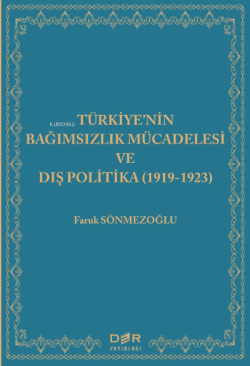 Türkiye'nin Bağımsızlık Mücadelesi Ve Dış Politika (1919-1923)