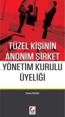 Tüzel Kişinin Anonim Şirket Yönetim Kurulu Üyeliği