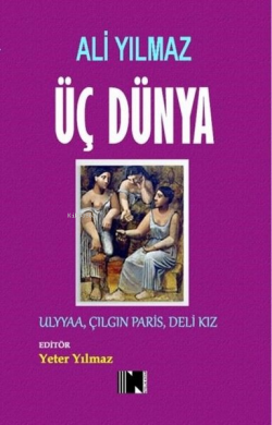 Üç Dünya - Ulyaa Çılgın Paris Deli Kız