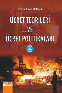 Ücret Teorileri Ve Ücret Politikaları