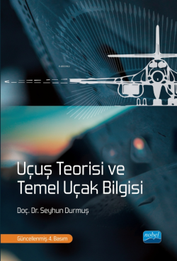 Uçuş Teorisi ve Temel Uçak Bilgisi