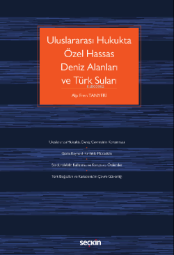 Uluslararası Hukukta Özel Hassas Deniz Alanları ve Türk Suları