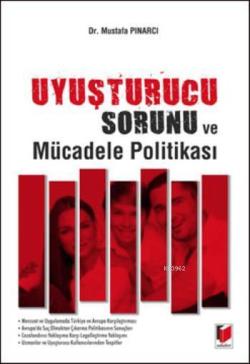 Uyuşturucu Sorunu ve Mücadele Politikası