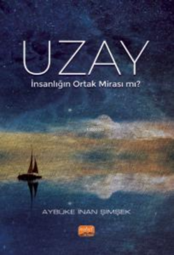 Uzay- İnsanlığın Ortak Mirası mı?