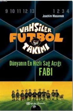 Vahşiler Futbol Takımı 8 - Dünyanın En Hızlı Sağ Açığı Fabi (Ciltli)