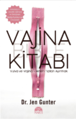 Vajina Kitabı: Vulva ve Vajina - Mitleri Tıptan Ayırmak