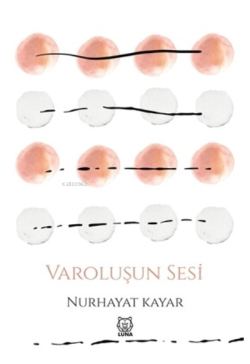 Varoluşun Sesi - Nurhayat Kayar | Yeni ve İkinci El Ucuz Kitabın Adres