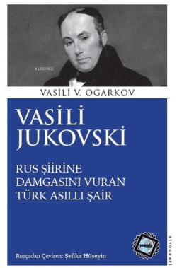 Vasili Jukovski - Rus Şiirine Damgasını Vuran Türk Asıllı Şair