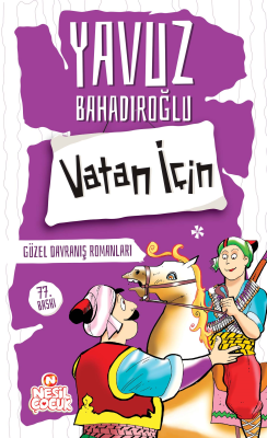 Vatan İçin;Güzel Davranış Romanları